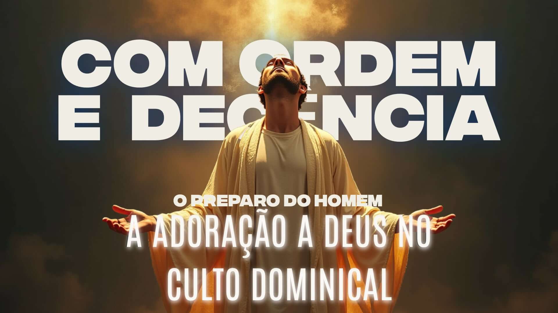Com Ordem e Decência